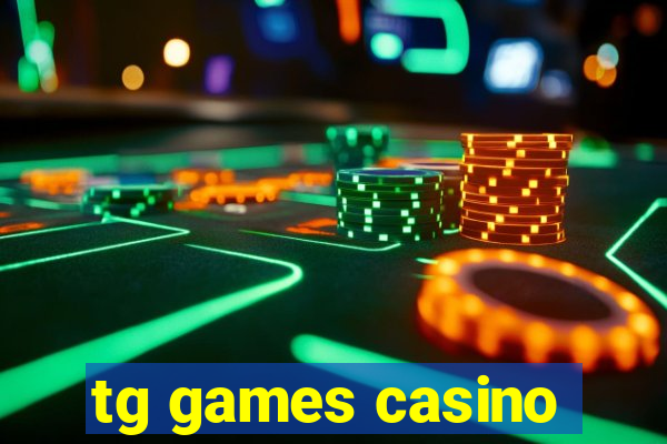 tg games casino